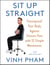 Sit Up Straight - Futureproof Your Body Against Chronic Pain with 12 Simple Movements