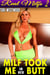 MILF Took Me in Her Butt : Real Milfs 2 (MILF Inexperienced Man Cougar Anal Sex Mature Older Woman XXX Erotica) - Real MILFs, #2