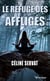 Le Refuge des affligés