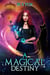 A Magical Destiny - Witches of Branswell Trilogy, #3