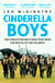 Cinderella Boys - The Forgotten RAF Force that Won the Battle of the Atlantic