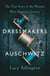 The Dressmakers of Auschwitz - The Extraordinary True Story of the Women Who Sewed to Survive in WW2