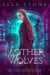 Mother of Wolves - The Dark Creatures Saga, #0