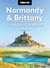 Moon Normandy & Brittany: With Mont-Saint-Michel - Castles & Cathedrals, Charming Villages & Markets, D-Day Beaches