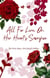 All For Love, Or Her Heart's Sacrifice