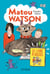 Matou Watson - tome 2 Le livre à succès