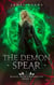 The Demon Spear - Black Iron Prophecies, #2