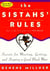 The Sistah's Rules - Secrets For Meeting, Getting, And Keeping A Good Black Man  Not To Be Confused With The Rules