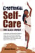 Emotional Self-Care for Black Women: A Spriritual and Powerful Guide to Heal Your Emotional Fellings, Cerebrate Yourselves, Raise Your Self-Esteem, Self-Discovery and Quiet Your Inner Critic - Black Lady Self-Care, #1