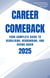 Career Comeback 2025: Your Complete Guide to Rebuilding, Rebranding, and Rising Again - Ryan Caldwell: Finance and Career Collection, #1