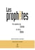 Les Prophètes à la lumière du Coran et de la Bible