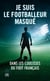 Je suis le footballeur masqué -Nouveau chapitre inédit- - Nouveau chapitre inédit
