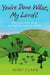 You've Done What, My Lord? - Hilarious tales from a country estate