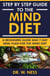 Step by Step Guide to the MIND Diet: A Beginners Guide and 7-Day Meal Plan for the MIND Diet