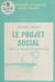 Le projet social dans la solidarité nationale : une politique de solidarité à mettre en œuvre