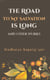 The Road to My Salvation Is Long & Other Works