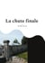 La chute finale - 25 juillet 1924