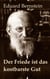 Der Friede ist das kostbarste Gut - Schriften zum Ersten Weltkrieg - Mit einem Essay von Helmut Donat