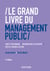 Le Grand Livre du management public - Performance et sens, modernisation et évaluation, défis et log