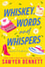 Whiskey, Words and Whispers - Sweet Tea & Trouble, #1