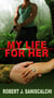 My Life For Her,  a Rob Marrino Thriller