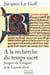 A la recherche du temps sacré - Jacques de Voragine et la Légende dorée