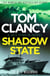 Tom Clancy Shadow State - Jack Ryan, Jr. is in a race for his life in this pulse-racing addition to the bestselling series