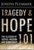 Tragedy and Hope 101: The Illusion of Justice, Freedom and Democracy