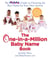 The One-in-a-Million Baby Name Book - The BabyNames.com Guide to Choosing the Best Name for Your New Arrival
