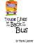 Trouble Lives at the Back of the Bus