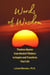 Words of Wisdom: Timeless Quotes from Ancient Thinkers to Inspire and Transform Your Life - Words of Wisdom, #3