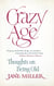 Crazy Age - Thoughts on Being Old