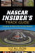 The Ultimate NASCAR Insider's Track Guide - Everything You Need to Plan Your Race Weekend