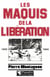 Les Maquis de la Libération - 1942-1944