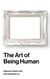 The Art of Being Human