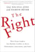 The Right Fight - How Great Leaders Use Healthy Conflict to Drive Performance, Innovation, and Value