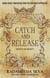 Catch and Release: Who is the Beast? - Short Reads from the Perfumer's Apprentice, #2