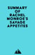 Summary of Rachel Monroe's Savage Appetites