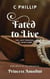 Fated to Live - Princess Amodini, #1