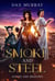Smoke and Steel: A Sapphic Epic Fantasy - Scions and Shadows, #2