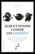 Agir et penser comme les animaux