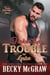 Double the Trouble - Texas Trouble, #3