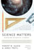 Science Matters - Achieving Scientific Literacy