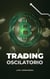 Trading Oscilatorio - Caring for your Future, #1