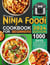 The Ultimate Ninja Foodi Cookbook for Beginners: 1000 Days Simple and Selected Ninja Foodi Recipes for all Beginners and Advanced Users