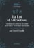 La Loi d'attraction – Trois joyaux pour se réaliser : l'Attention, l'Intention, l'Intuition