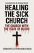 Healing The Sick Church -The Church With The Issue Of Blood