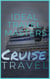 Cruise Travel: Exploring the Oceans - A Comprehensive Guide to Cruise Vacations and Ocean Travel