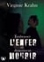 Embrasser l'enfer et doucement mourir