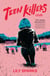 Teen Killers Club - A Novel